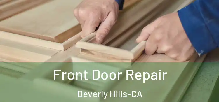  Front Door Repair Beverly Hills-CA