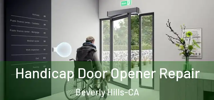  Handicap Door Opener Repair Beverly Hills-CA